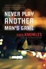 Never Play Another Man's Game (Hardcover) - Mike Knowles Photo