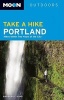 Moon Take a Hike Portland - Hikes within Two Hours of the City (Paperback) - Barbara I Bond Photo