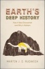 Earth's Deep History - How it Was Discovered and Why it Matters (Paperback) - Martin JS Rudwick Photo