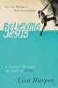 Believing Jesus - Are You Willing to Risk Everything? : A Journey Through the Book of Acts (Paperback) - Lisa Harper Photo