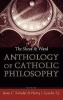 The Sheed and Ward Anthology of Catholic Philosophy (Hardcover) - James C Swindal Photo