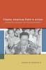 Filipino American Faith in Action - Immigration, Religion, and Civic Engagement (Paperback, New) - Joaquin Jay Gonzalez Photo