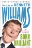 Kenneth Williams: Born Brilliant - The Life of Kenneth Williams (Paperback) - Christopher Stevens Photo