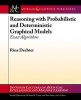 Reasoning with Probabilistic and Deterministic Graphical Models - Exact Algorithms (Paperback) - Rina Dechter Photo