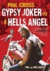  - Gypsy Joker to a Hells Angel (Paperback) - Phil Cross Photo