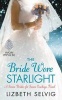 The Bride Wore Starlight - A Seven Brides for Seven Cowboys Novel (Paperback) - Lizbeth Selvig Photo