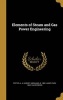 Elements of Steam and Gas Power Engineering (Hardcover) - A a Andrey Abraham B 1882 Potter Photo