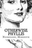 Otherwise Phyllis (Paperback) - Nicholson Meredith Photo