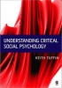 Understanding Critical Social Psychology (Paperback, New) - Keith Tuffin Photo