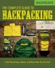 Backpacker the Complete Guide to Backpacking - Field-Tested Gear, Advice, and Know-How for the Trail (Paperback) - Backpacker Magazine Photo