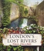 London's Lost Rivers (Paperback, New) - Paul Talling Photo