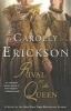 Rival to the Queen (Paperback) - Carolly Erickson Photo