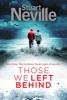 Those We Left Behind (Paperback) - Stuart Neville Photo