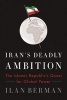 Iran's Deadly Ambition - The Islamic Republic's Quest for Global Power (Paperback) - Ilan Berman Photo