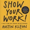 Show Your Work! - 10 Things Nobody Told You About Getting Discovered (Paperback) - Austin Kleon Photo