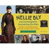 Nellie Bly and Investigative Journalism for Kids - Mighty Muckrakers from the Golden Age to Today, with 21 Activities (Paperback) - Ellen Mahoney Photo