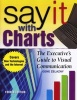 Say it with Charts - The Executive's Guide to Visual Communication (Hardcover, 4th Revised edition) - Gene Zelazny Photo