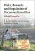 Risks, Rewards and Regulation of Unconventional Gas - A Global Perspective (Hardcover) - RQuentin Grafton Photo