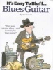 It's Easy to Bluff Blues Guitar (Paperback) - Joe Bennet Photo