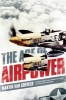 The Age of Airpower (Paperback) - Martin Van Creveld Photo