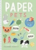 Paper Pets - 10 Cute Pets & Their Accessories to Pop Out & Make (Paperback) - Ruby Taylor Photo