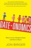 Date-Onomics - How Dating Became a Lopsided Numbers Game (Paperback) - Jon Birger Photo