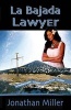 La Bajada Lawyer - A Legal Thriller of New Mexico (Paperback) - Jonathan Miller Photo