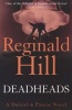 Deadheads (Dalziel & Pascoe, Book 7) (Paperback) - Reginald Hill Photo