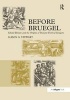 Before Bruegel - Sebald Beham and the Origins of Peasant Festival Imagery (Hardcover, New Ed) - Alison G Stewart Photo