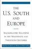 The U.S. South and Europe - Transatlantic Relations in the Nineteenth and Twentieth Centuries (Hardcover) - Cornelis A Van Minnen Photo