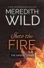 Into the Fire (Paperback) - Meredith Wild Photo