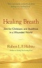 Healing Breath - ZEN for Christians and Buddhists in a Wounded World (Paperback, New edition) - Ruben L F Habito Photo