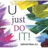 U Just Do It (Paperback) - Catherine Athans Photo