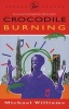 Crocodile Burning (Paperback) - Michael Williams Photo