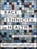 Race, Ethnicity and Health - A Public Health Reader (Paperback, 2nd Revised edition) - Thomas A LaVeist Photo