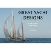 Great Yacht Designs by Alfred Mylne 1921 to 1945 (Paperback) - Ian Nicolson Photo