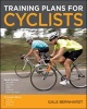 Training Plans for Cyclists - Road Cycling and Mountain Biking (Paperback) - Gale Bernhardt Photo