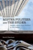 Mister Pulitzer and the Spider - Modern News from Realism to the Digital (Hardcover) - Kevin G Barnhurst Photo