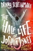 The Half Life of Joshua Jones (Hardcover) - Danny Scheinmann Photo