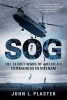 SOG - The Secret Wars of America's Commandos in Vietnam (Paperback) - John L Plaster Photo