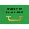 Bruce Conner - Brass Handles (Hardcover) - Jean Conner Photo