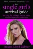 The Single Girl's Survival Guide - Secrets for Today's Savvy, Sexy, and Independent Women (Paperback) - Imogen Lloyd Webber Photo