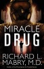 Miracle Drug (Paperback) - Richard L Mabry Photo