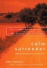 Calm Surrender - Walking the Hard Path of Forgiveness (Paperback, New edition) - Kent Nerburn Photo