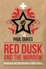 Red Dusk and the Morrow - Adventures and Investigations in Soviet Russia (Paperback) - Paul Dukes Photo