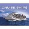 Cruise Ships - The World's Most Luxurious Vessels (Hardcover) - Peter C Smith Photo