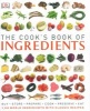 The Cook's Book of Ingredients (Hardcover) - Dk Photo