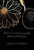 Shells and Flowers - A Journey to Nowhere (Paperback) - Malu Kawasaki Photo