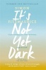 It's Not Yet Dark (Paperback) - Simon Fitzmaurice Photo