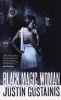 Black Magic Woman (Paperback) - Justin Gustainis Photo